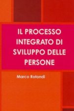 Il processo integrato di sviluppo delle persone. Come condurre le risorse umane nelle organizzazioni