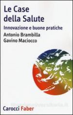 Le Case della Salute. Innovazione e buone pratiche