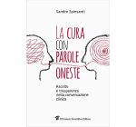 La cura con parole oneste. Ascolto e trasparenza nella conversazione clinica