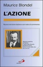 L’Azione. Saggio di una critica della vita e di una scienza della prassi